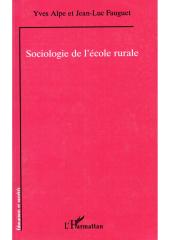 - Yves ALPE - Jean-Luc FAUGUET - Sociologie de l'école rurale